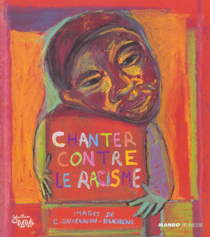 CHANTER CONTRE LE RACISME + CD