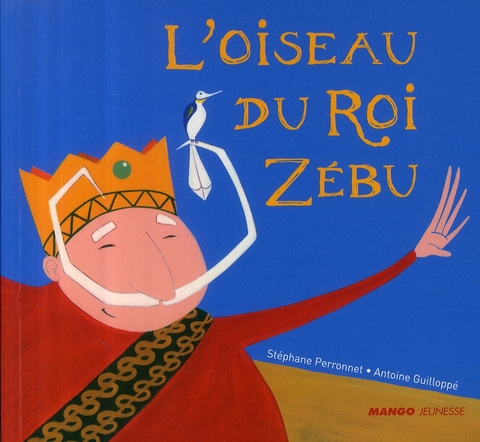 L'OISEAU DU ROI ZEBU