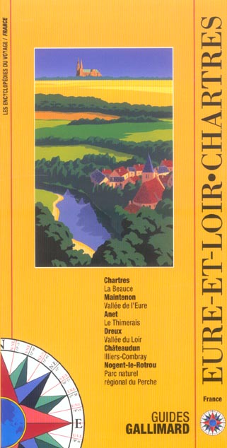 EURE-ET-LOIR-CHARTRES - VALLEE ROYALE DE L'EURE, CHATEAU DE MAINTENON, VALLEE DU LOIR, LA BEAUCE, LE