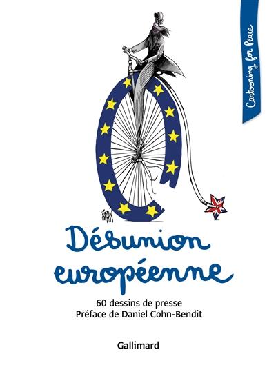 DESUNION EUROPEENNE - 60 DESSINS DE PRESSE