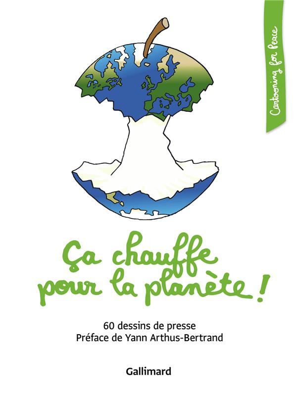 CA CHAUFFE POUR LA PLANETE ! - 60 DESSINS DE PRESSE