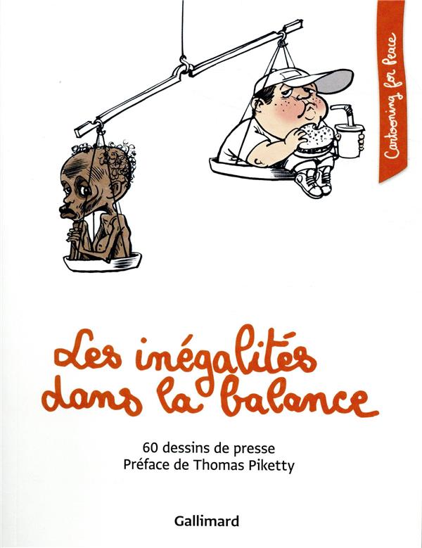 LES INEGALITES DANS LA BALANCE - 60 DESSINS DE PRESSE