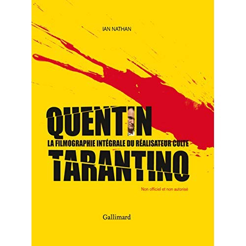 QUENTIN TARANTINO - LA FILMOGRAPHIE INTEGRALE DU REALISATEUR CULTE