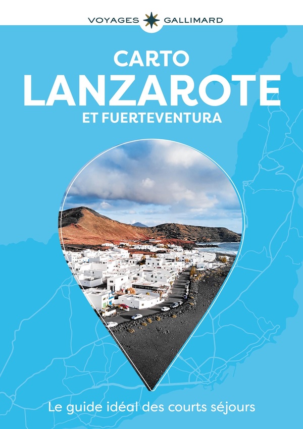 LANZAROTE ET FUERTEVENTURA - GUIDE CARTO