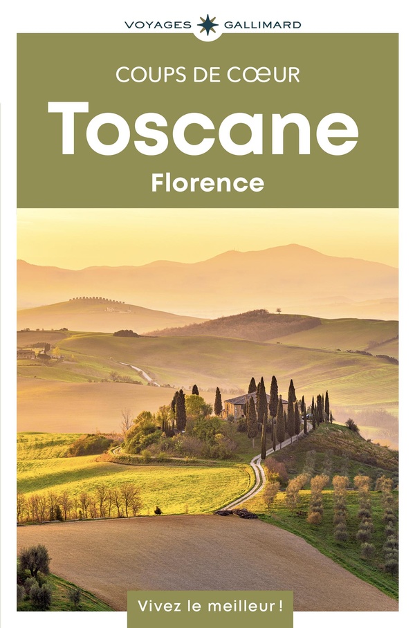TOSCANE ET FLORENCE - GUIDE COUPS DE COEUR