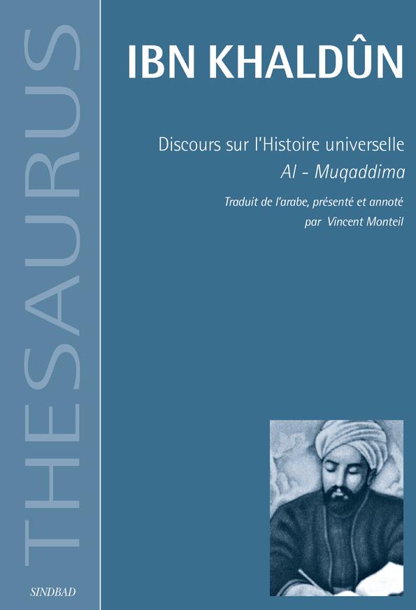 DISCOURS HISTOIRE UNIVERSELLE (THESAURUS - AL-MUQADDIMA