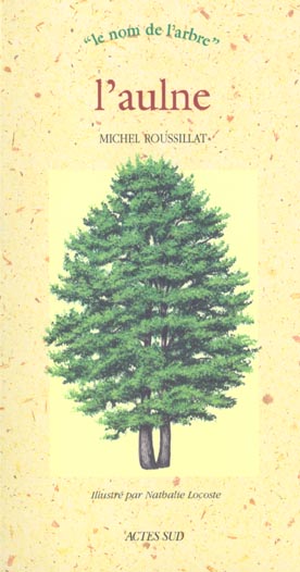 L'AULNE - LE NOM DE L'ARBRE
