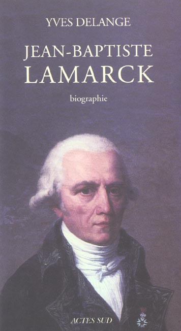 LAMARCK, SA VIE, SON OEUVRE