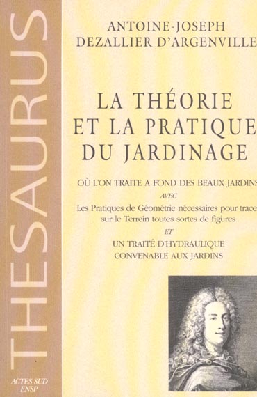 THEORIE ET LA PRATIQUE DU JARDINAGE (LA)