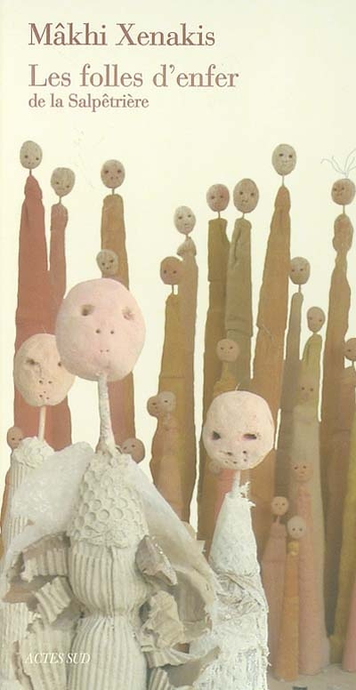 LES FOLLES D'ENFER DE LA SALPETRIERE - 1ERE ED