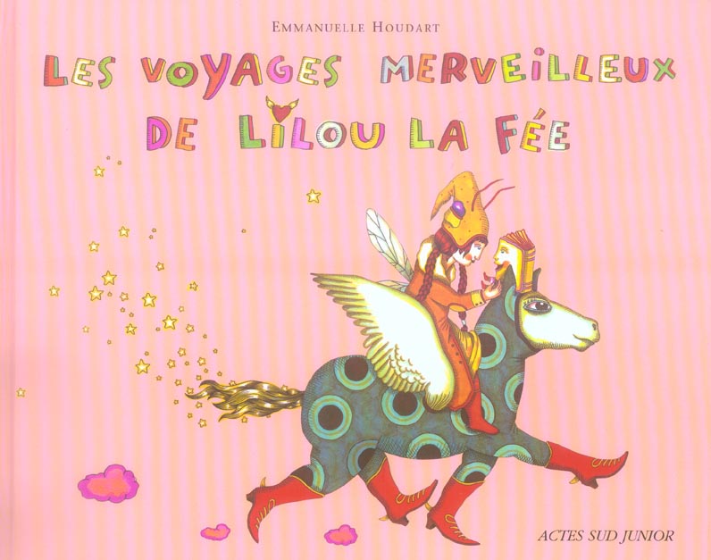 LES VOYAGES MERVEILLEUX DE LILOU LA FEE