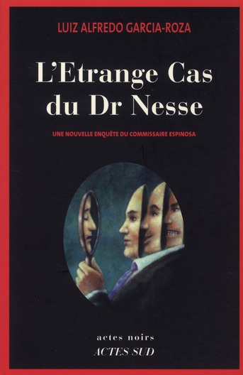L'ETRANGE CAS DU DR NESSE - UNE NOUVELLE ENQUETE DU COMMISSAIRE ESPINOSA