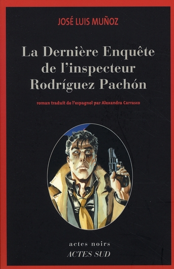 LA DERNIERE ENQUETE DE L'INSPECTEUR RODRIGUEZ PACHON