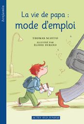 LA VIE DE PAPA, MODE D'EMPLOI