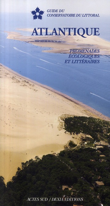 GUIDE ATLANTIQUE - PROMENADES ECOLOGIQUES ET LITTERAIRES
