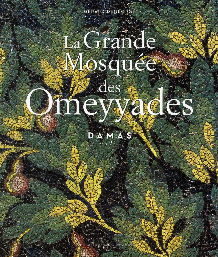 LA GRANDE MOSQUEE DES OMEYYADES A DAMAS