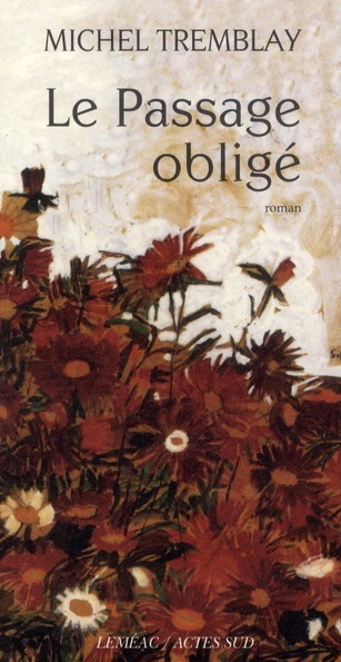 LE PASSAGE OBLIGE - LA DIASPORA DES DESROSIERS IV