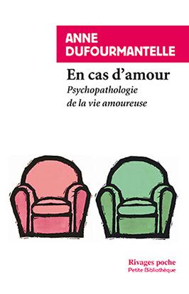 EN CAS D'AMOUR - PSYCHOPATHOLOGIE DE LA VIE AMOUREUSE