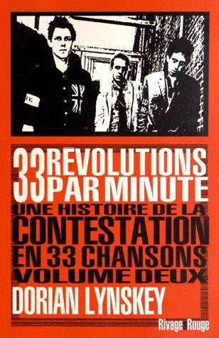 33 REVOLUTIONS PAR MINUTE, VOLUME 2 - UNE HISTOIRE DE LA CONTESTATION EN 33 CHANSONS