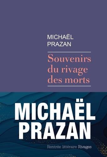 SOUVENIRS DU RIVAGE DES MORTS