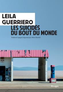 LES SUICIDES DU BOUT DU MONDE - CHRONIQUE D'UNE PETITE VILLE DE PATAGONIE