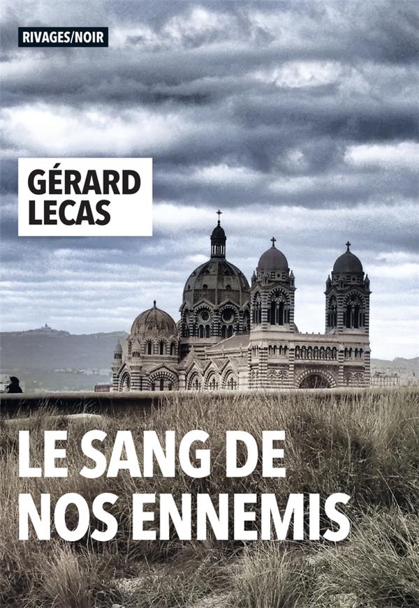 LE SANG DE NOS ENNEMIS