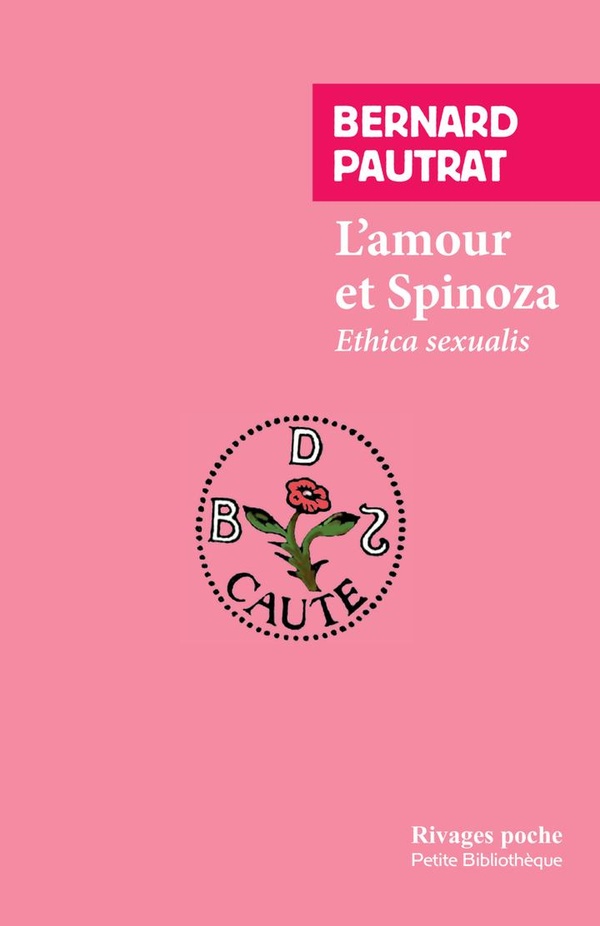 L'AMOUR ET SPINOZA - ETHICA SEXUALIS