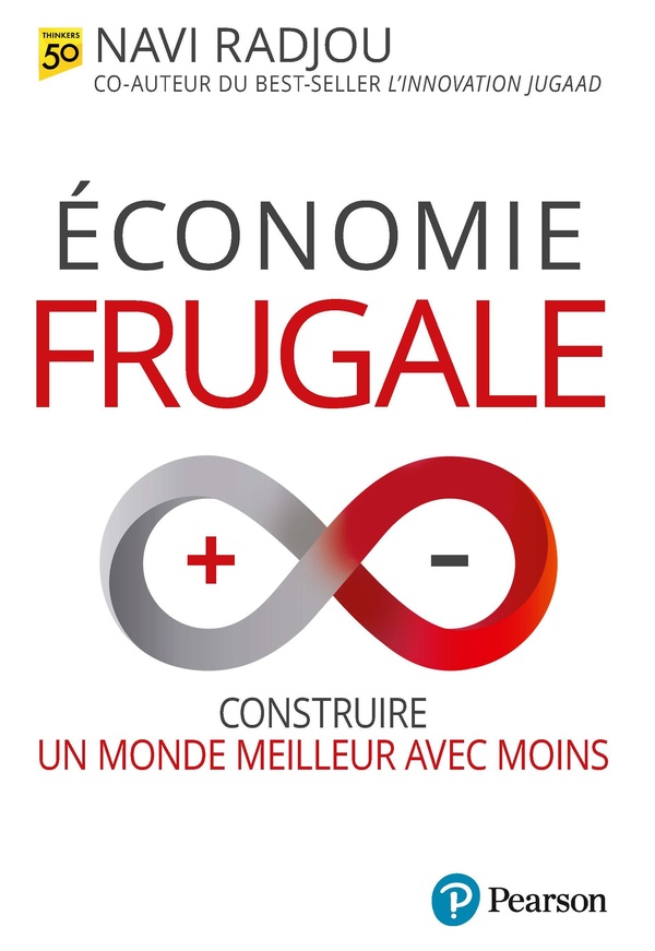ECONOMIE FRUGALE - CONSTRUIRE UN MONDE MEILLEUR AVEC MOINS