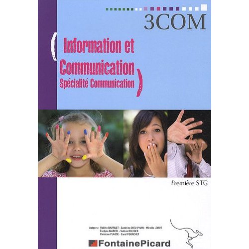 INFORMATION ET COMMUNICATION SPECIALITE COMMUNICATION 1ERE STG