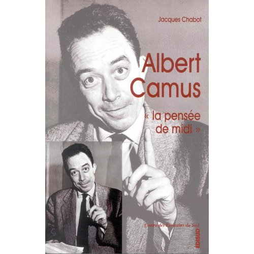 ALBERT CAMUS LA PENSEE DE MIDI