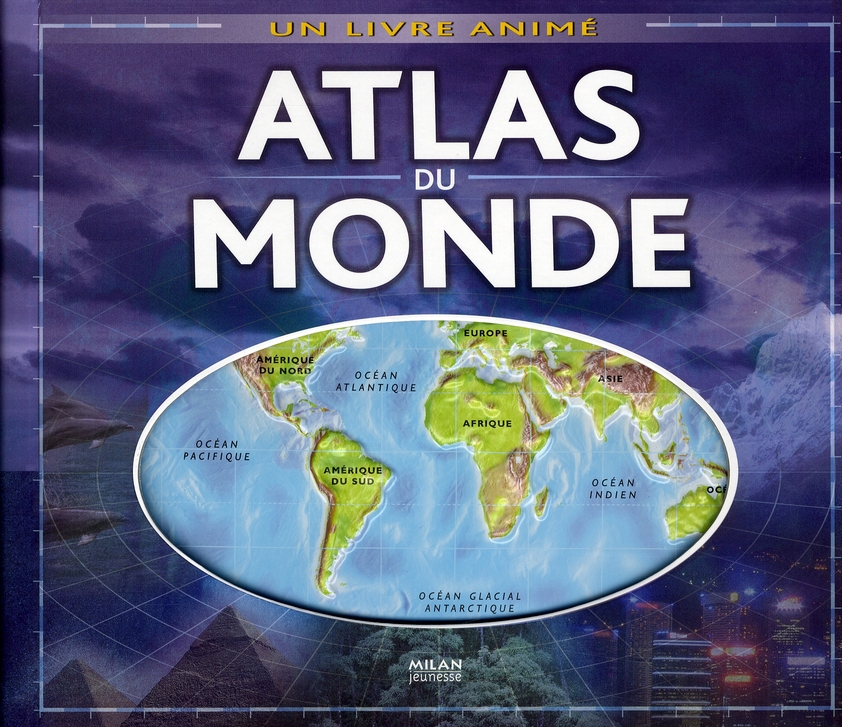 ATLAS DU MONDE