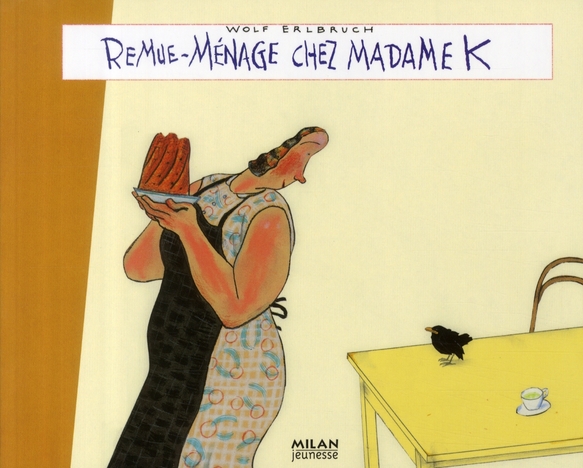 REMUE-MENAGE CHEZ MADAME K (NOUVELLE EDITION)