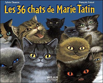 36 CHATS DE MARIE TATIN (LES)