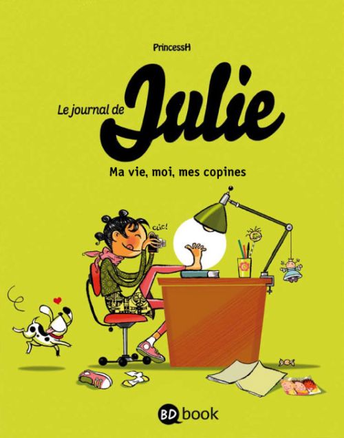 LE JOURNAL DE JULIE T01 MA VIE, MES COPINES