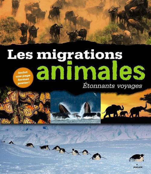 ETONNANTS VOYAGES - LES MIGRATIONS ANIMALES
