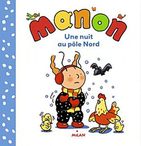 MANON - UNE NUIT AU POLE NORD