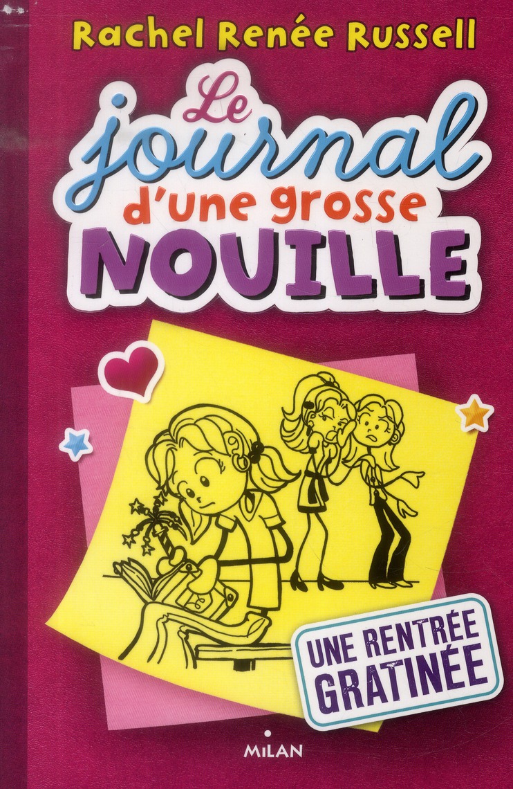 LE JOURNAL D'UNE GROSSE NOUILLE, TOME 01 - UNE RENTREE GRATINEE