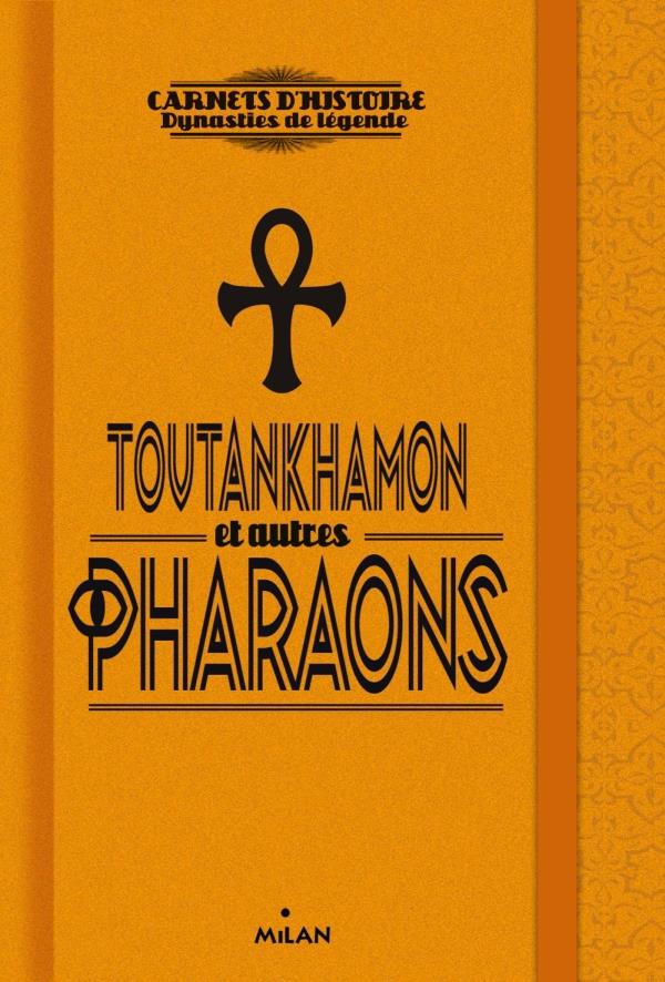 TOUTANKHAMON ET AUTRES PHARAONS