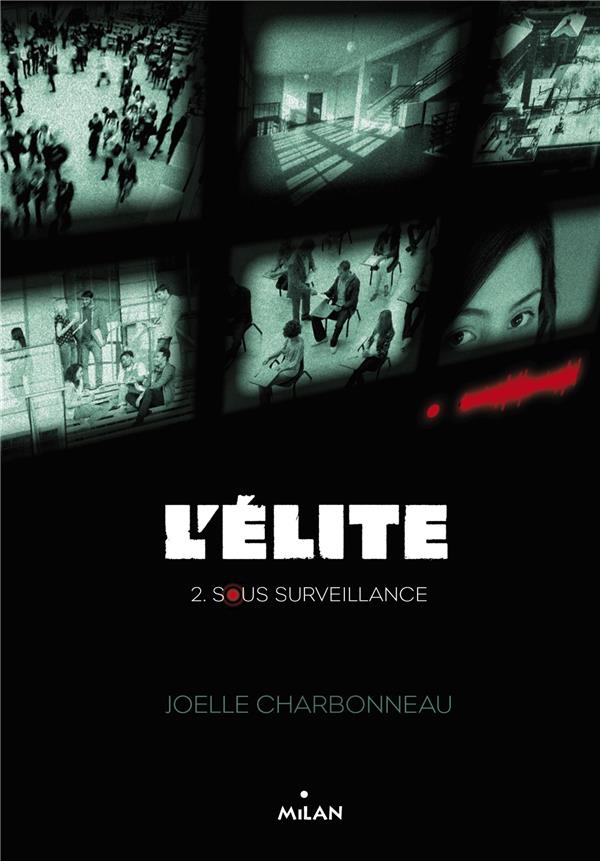 L'ELITE, TOME 02 - SOUS SURVEILLANCE