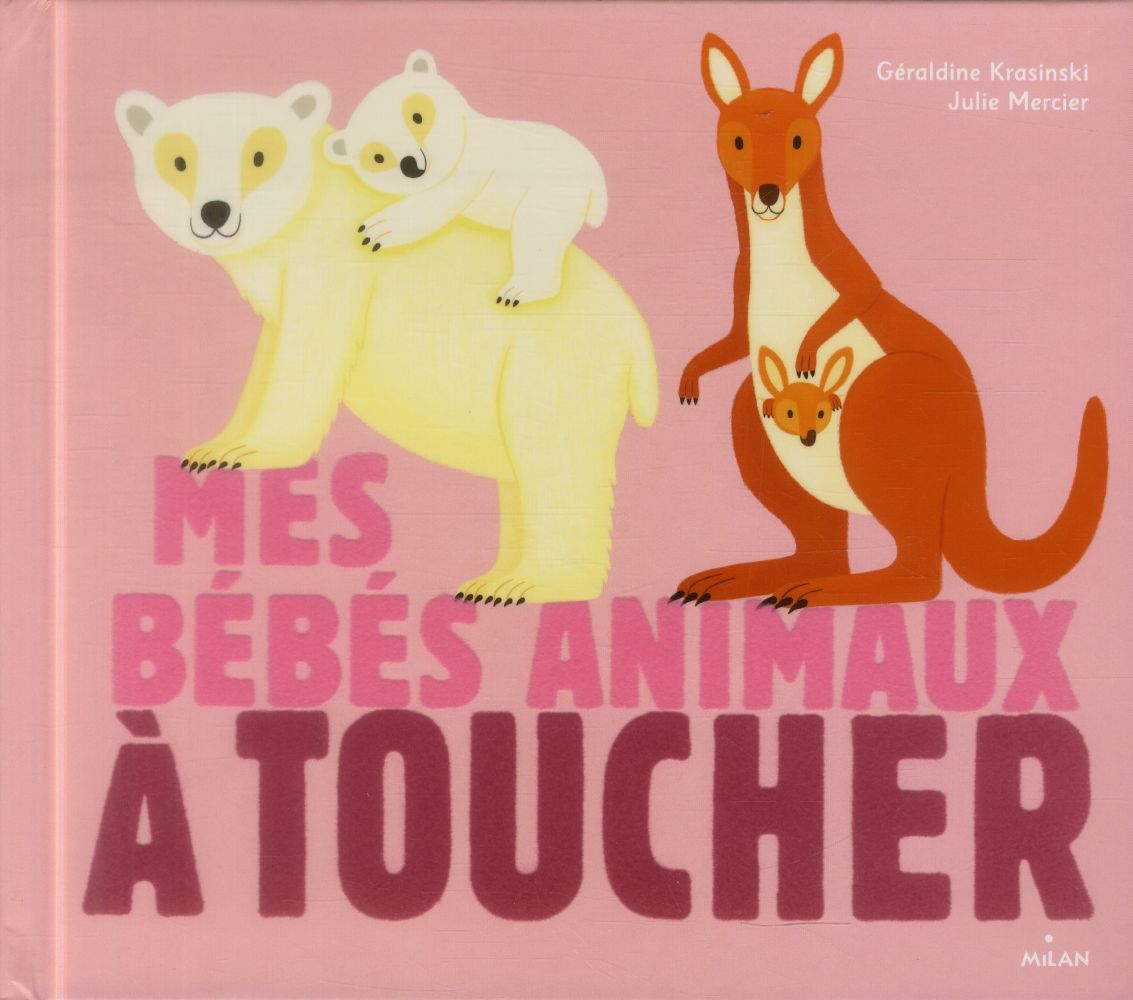 MES BEBES ANIMAUX A TOUCHER