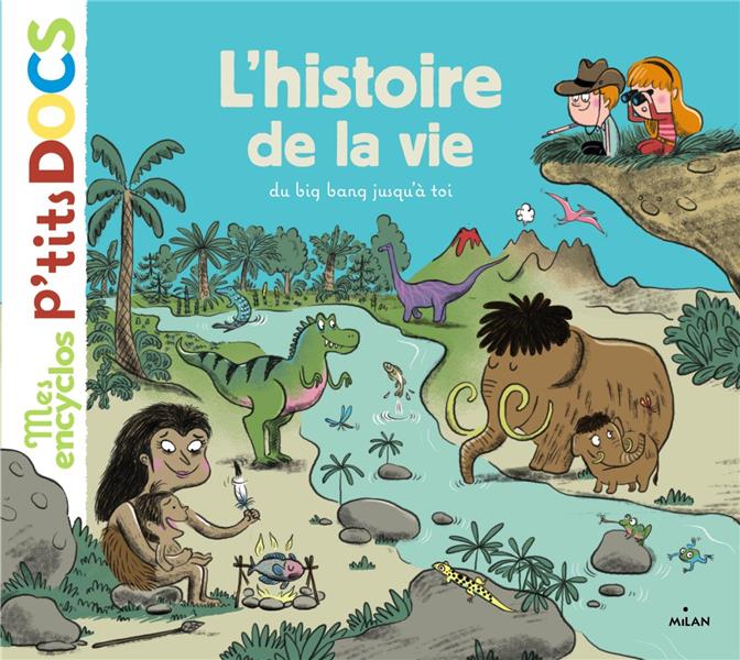 L'HISTOIRE DE LA VIE, DU BIG-BANG JUSQU'A TOI