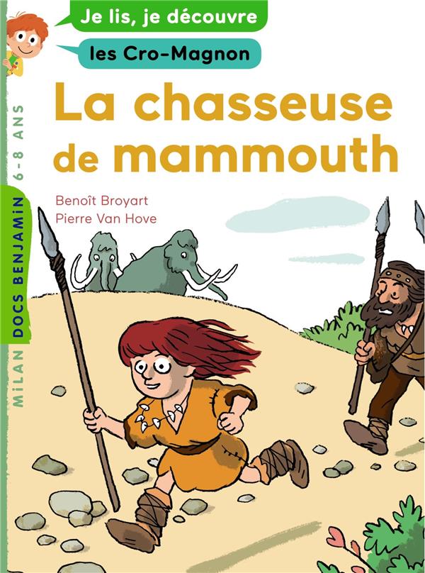 LA CHASSEUSE DE MAMMOUTH - JE LIS, JE DECOUVRE LES CRO-MAGNON