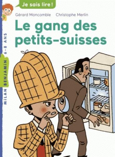 FELIX FILE FILOU, TOME 07 - LE GANG DES PETITS-SUISSES