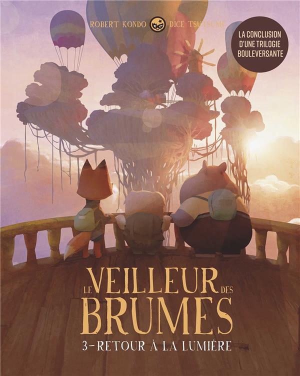 LE VEILLEUR DES BRUMES, TOME 3 - RETOUR A LA LUMIERE