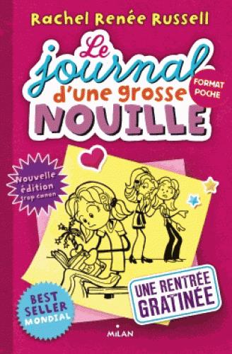 LE JOURNAL D'UNE GROSSE NOUILLE, TOME 01 - UNE RENTREE GRATINEE (POCHE)