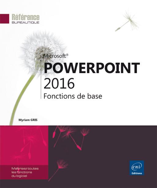 POWERPOINT 2016 - FONCTIONS DE BASE