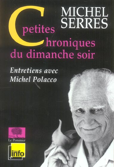 PETITES CHRONIQUES DU DIMANCHE SOIR - <SPAN>ENTRETIENS AVEC MICHEL POLACCO</SPAN>