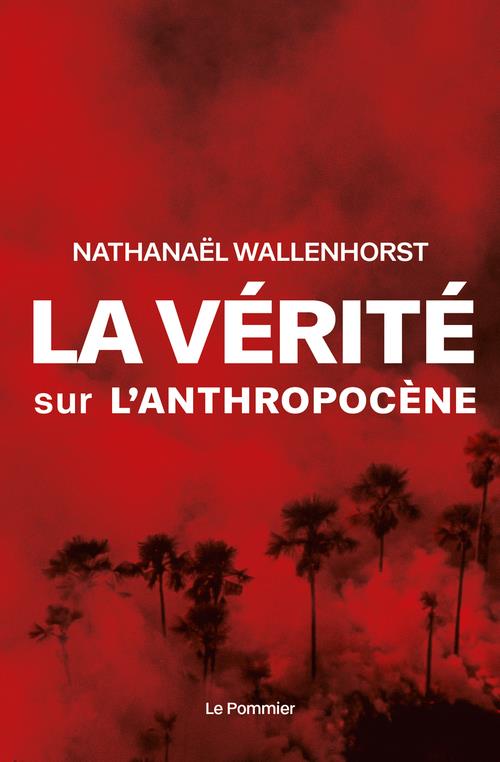 LA VERITE SUR L'ANTHROPOCENE