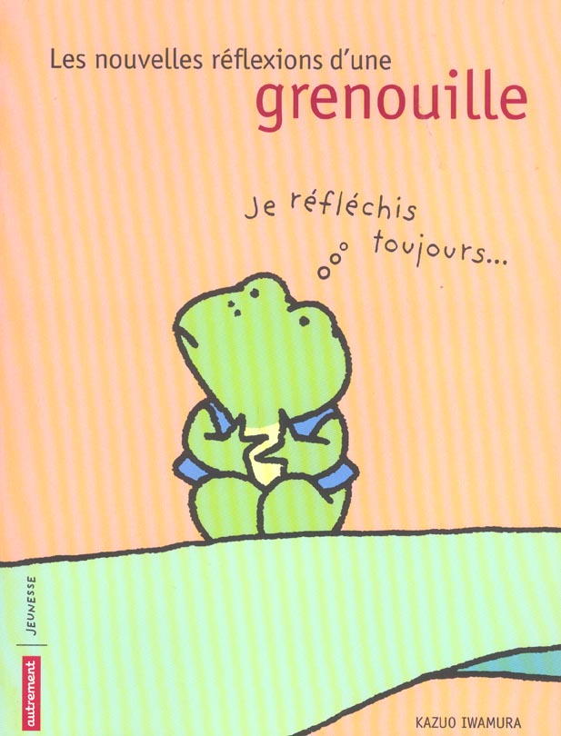 LES NOUVELLES REFLEXIONS D'UNE GRENOUILLE