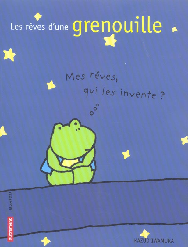 LES REVES D'UNE GRENOUILLE